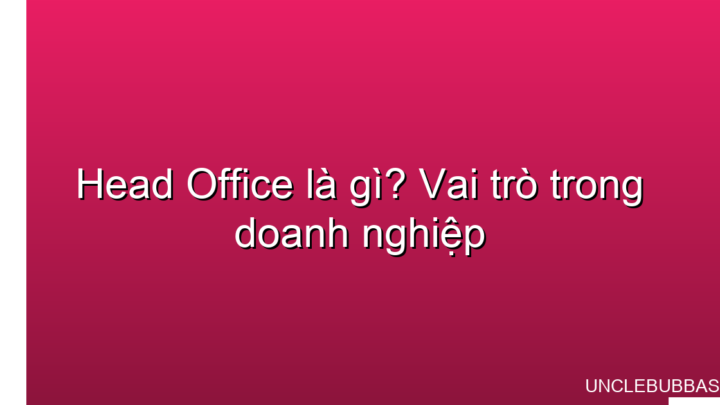head office là gì
