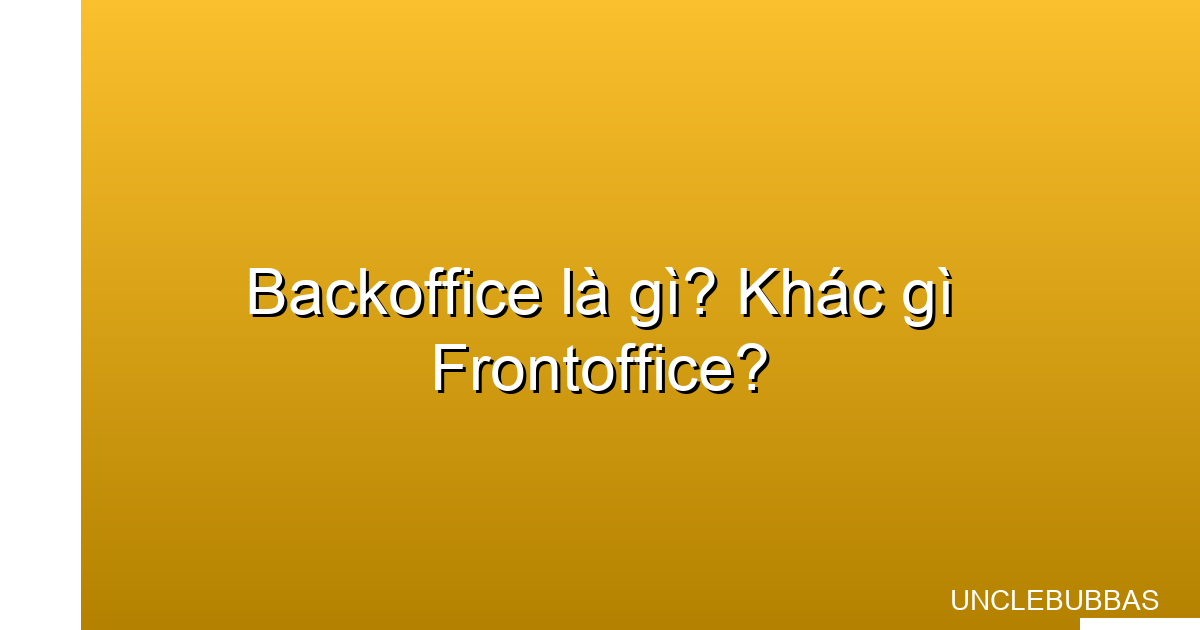 backoffice là gì