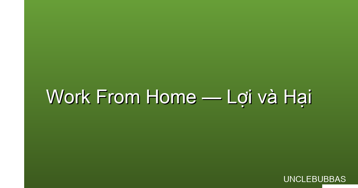 work from home lợi và hại